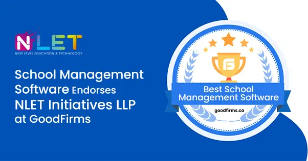 School Management Software Endorses NLET Initiatives LLP at GoodFirms