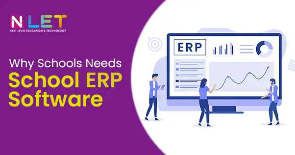 Schools needs School ERP Software